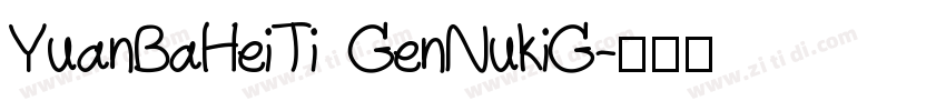 YuanBaHeiTi GenNukiG字体转换